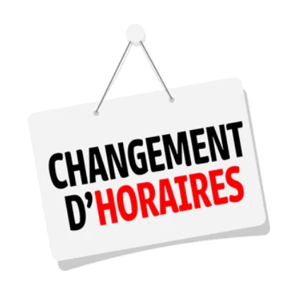 CHANGEMENT EXCEPTIONNEL D’HORAIRES